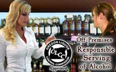 Off-Premises Responsible Serving® of Alcohol<br /><br />Oregon OLCC Training Online Training & Certification